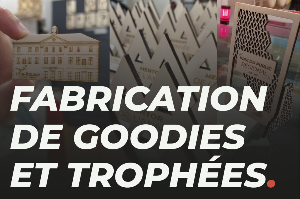création de goodies et trophées
