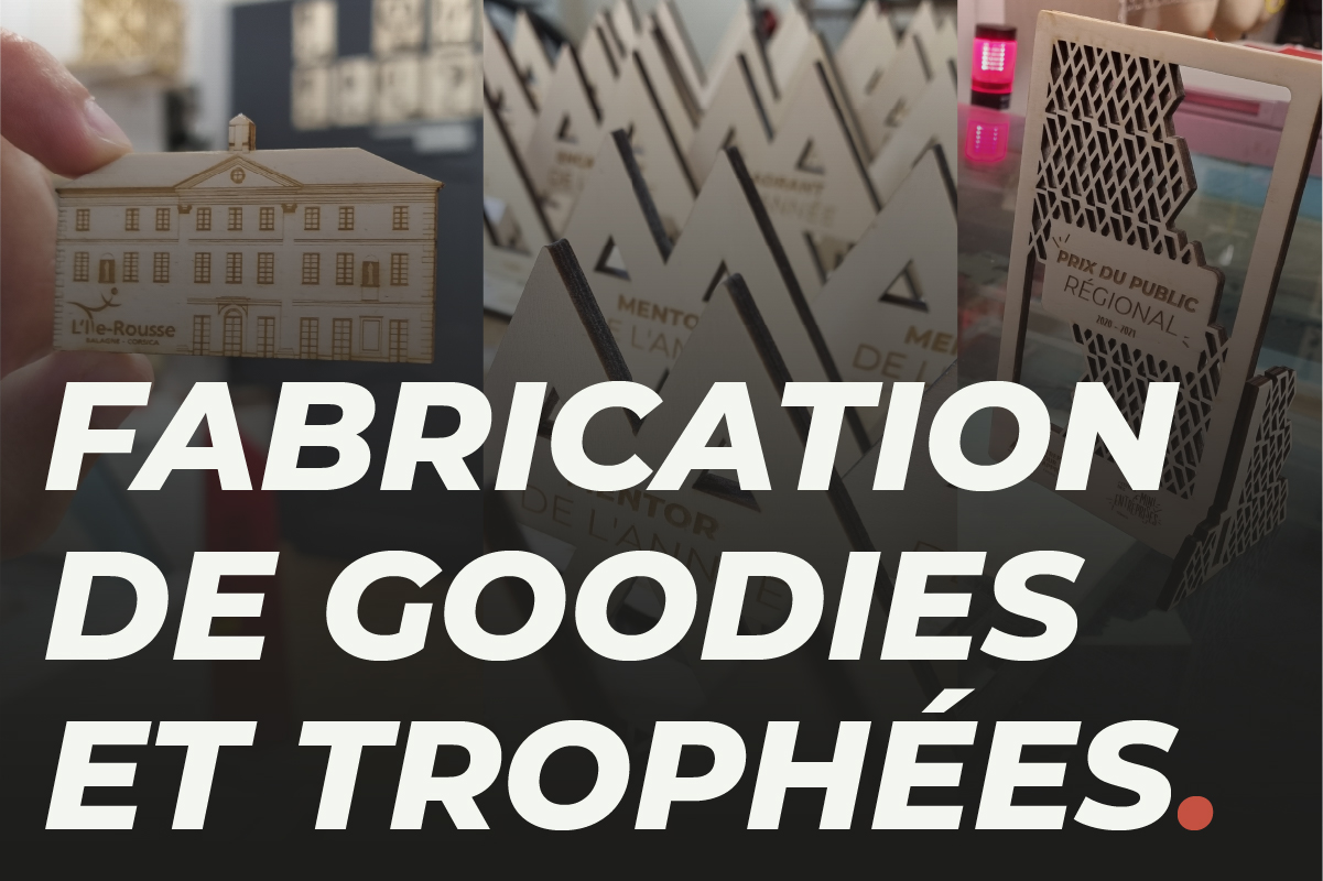 création de goodies et trophées